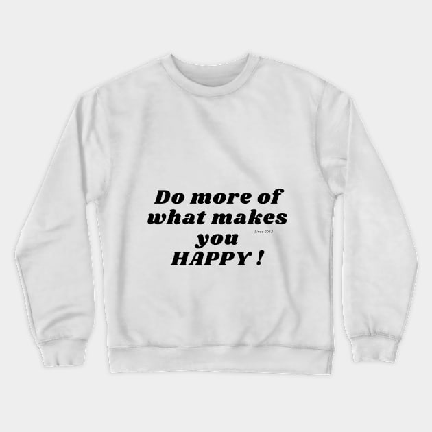 Happy Crewneck Sweatshirt by Gnanadev